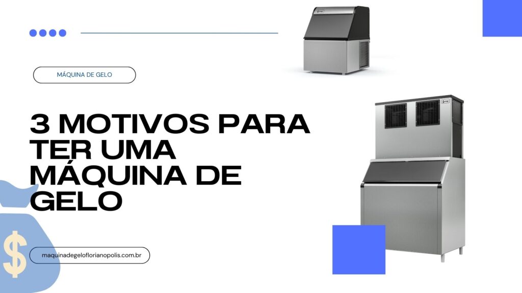 3 motivos para ter uma máquina de gelo no estabelecimento